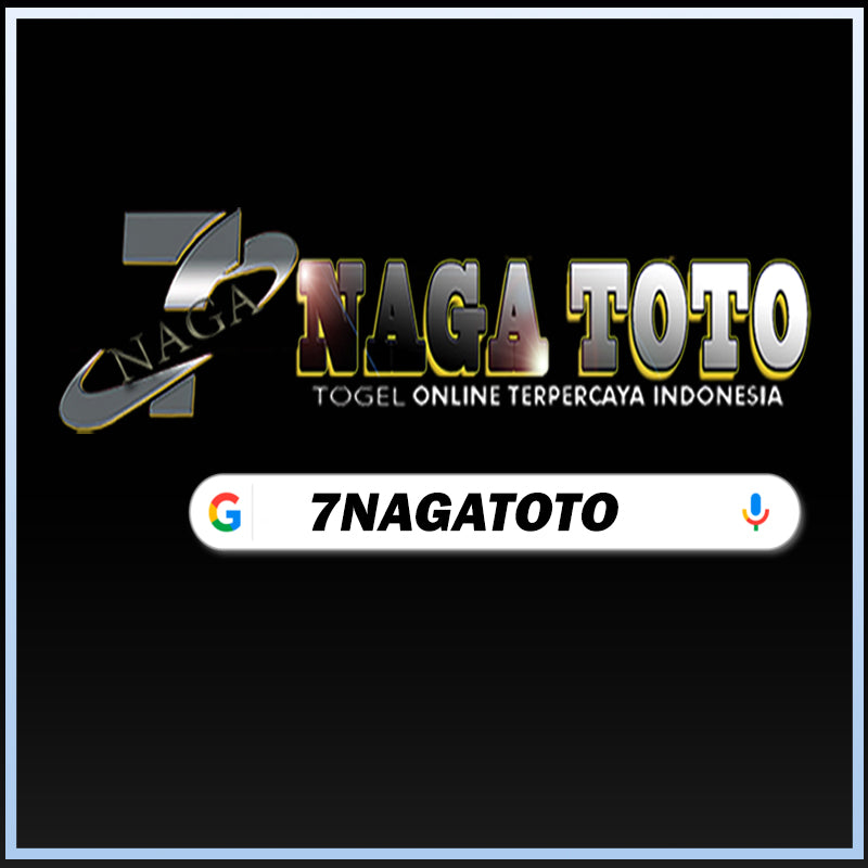 7NAGATOTO Situs Togel Online & Slot Gacor Maxwin Setiap Hari